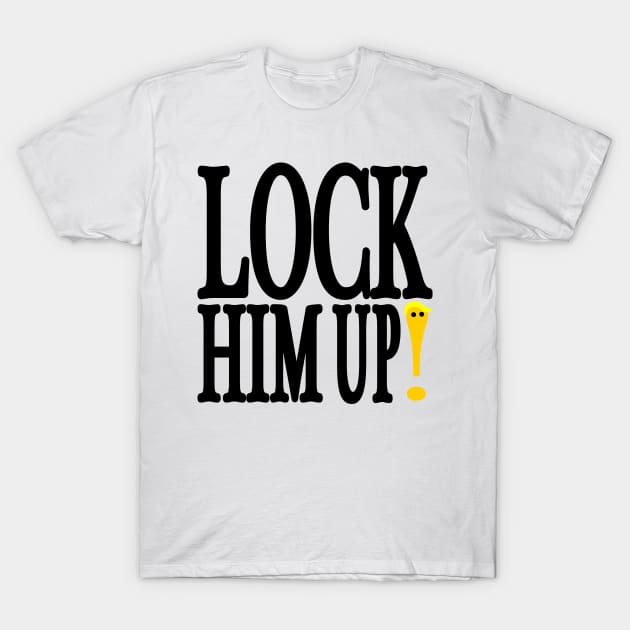 Lock Him Up T-Shirt by rashiddidou